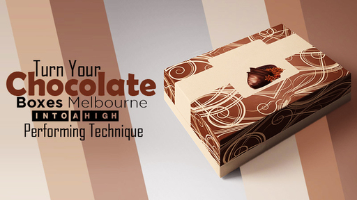 Turn-Your-Chocolate-Boxes-Melbourne-Into-A-High-Pe
